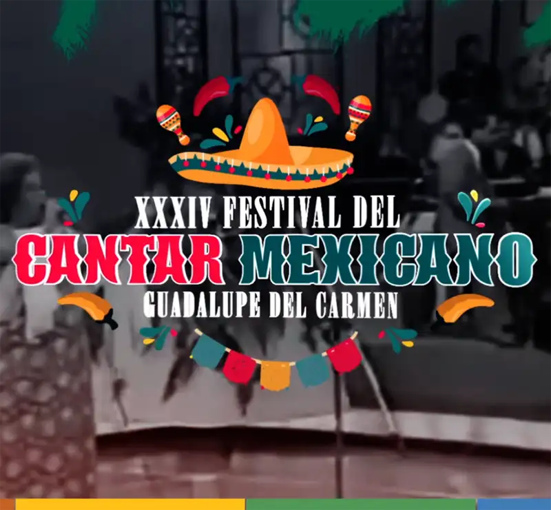 Festival del Cantar Mexicano Guadalupe del Carmen 2025